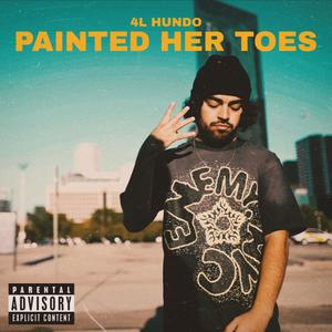 PAINTED HER TOES (Explicit)