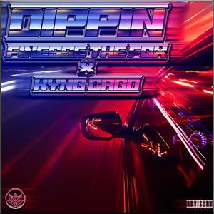 Dippin (Explicit)