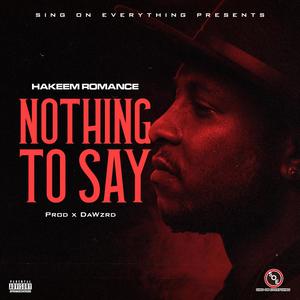 Nothing To Say (Explicit)