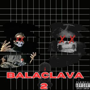 BALACLAVA 2 (Explicit)