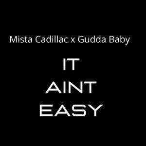 It aint easy (feat. Gudda Baby) [Explicit]