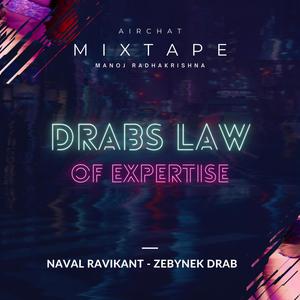 Drabs Law of Expertise (feat. Naval Ravikant & Zebynek Drab)