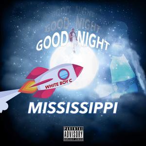 Good Night Mississippi (Explicit)