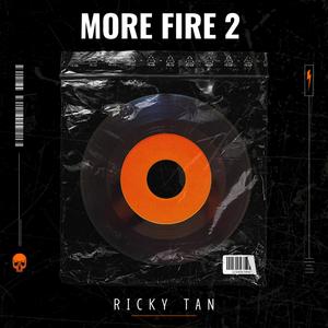 More Fire 2 (Explicit)