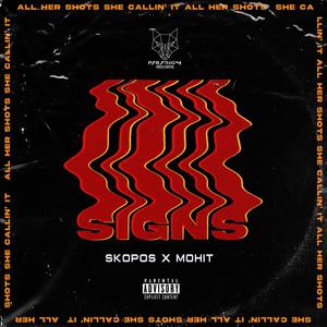 Signs(feat. Mohit) (Explicit)