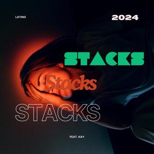 Stacks (feat. Kay) [Explicit]