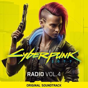 Cyberpunk 2077: Radio, Vol. 4 (Original Soundtrack) (赛博朋克2077 游戏电台音乐集4)