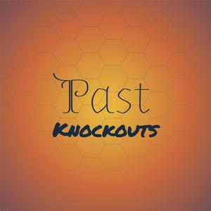 Past Knockouts