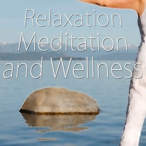 Relaxation Meditation and Wellness