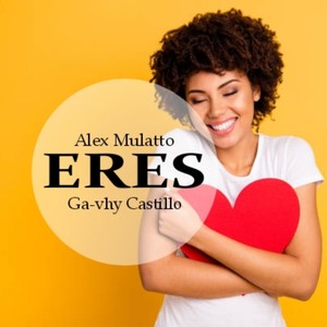 Alex Mulatto - Eres