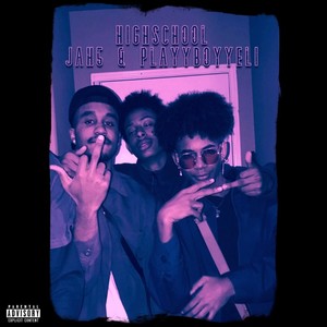 Highschool (feat. PlayyBoyyEli) (Explicit)