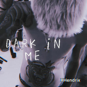 Dark in me (Explicit)