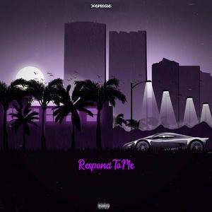 Respond To Me (Explicit)