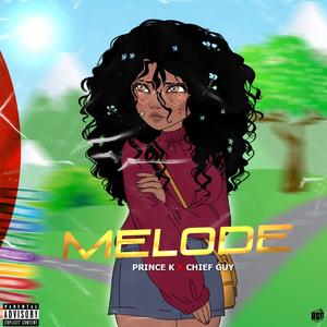 Melody (feat. Chief Guy) [Explicit]