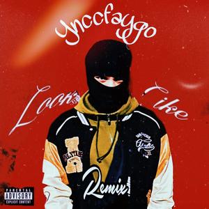 Look Like (Remix|Explicit)