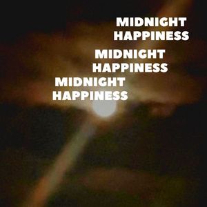 MIDNIGHT HAPPINESS