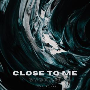 Close to Me (feat. Acinna) [Explicit]