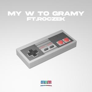 MY W TO GRAMY (feat. Nader, Mattt, Roczek & Maku) [Explicit]