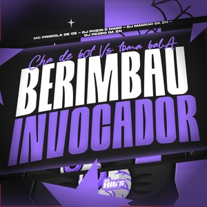 Cha de Bct vs Toma Bala Berimbau Invocador (Explicit)
