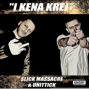 I Kena Krejt (feat. Slick HS) [Explicit]