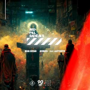 RED PILL RADICALS (feat. ANTIDOTE) (Explicit)