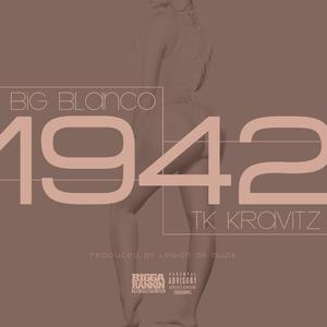 1942 (feat. Tk Kravitz & Bigga Rankin) [Explicit]