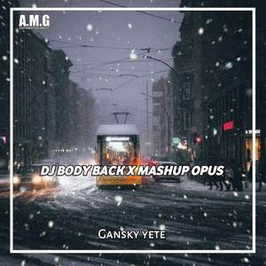 DJ Body Back x Mashup Opus