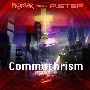 Commuchrism (P.Step Remix)