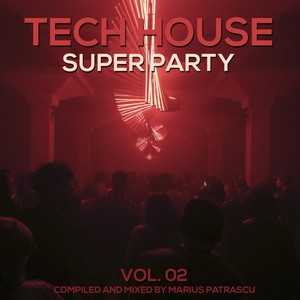 Tech House Super Party, Vol. 02