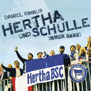 Hertha und Schulle (immer dabei)