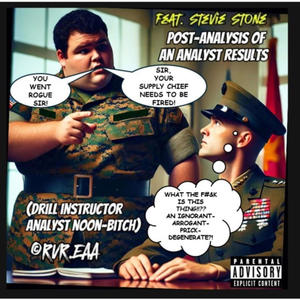 Post Analysis of an Analyst Results (feat. Stevie Stone) (Drill Instructor Analyst Noon-Bitch|Explicit)