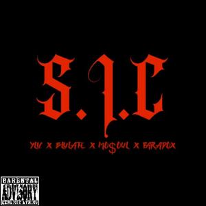 S.I.C (feat. Blulate, Ylic & Paradoxx) (Explicit)