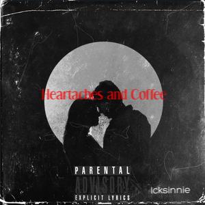 Heartaches and Coffee (Explicit)