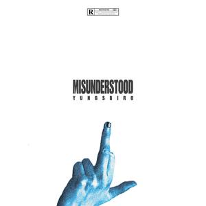 misunderstood (Explicit)