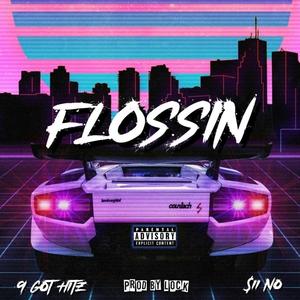 Flossin (feat. Sii No) (Explicit)