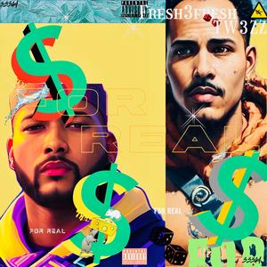 For Real (feat. Fresh3fresh) (Explicit)