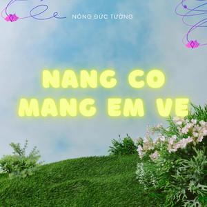 Nắng Có Mang Em Về