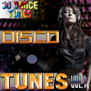 Disco Tunes, Vol. 1 (30 Dance Tunes) [Explicit]