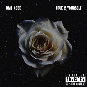 TRUE 2 YOURSELF (Explicit)
