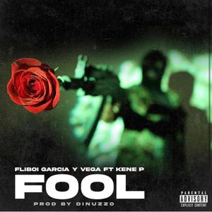 Fool(feat. KenE P) (Explicit)