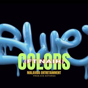 BLUE (feat. NAIH & KiD Astorga) [Explicit]