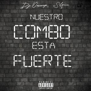 Nuestro Combo Esta Fuerte (feat. Dj Silquee)