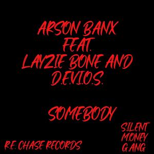 Somebody (feat. Layzie Bone & D.E.V.I.O.S.) (Explicit)