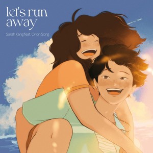 let's run away