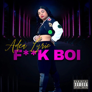 F**k Boi (Explicit)
