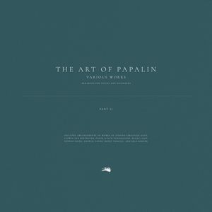 The Art of Papalin: Various Works Arranged for Voices and Recorders: Part II