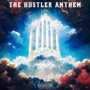 The Hustler Anthem (feat. SICK KNIFE & Fell) [Explicit]