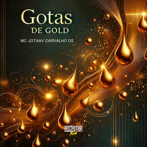 GOTAS DE GOLD (Explicit)