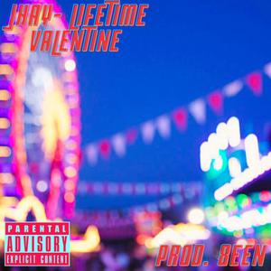 Lifetime Valentine (Explicit)