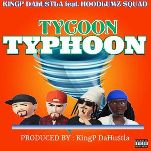 Tycoon Typhoon (feat. J Cat Da Savage, Sticcy AKA Sticctastic & DJ Jam|Explicit)